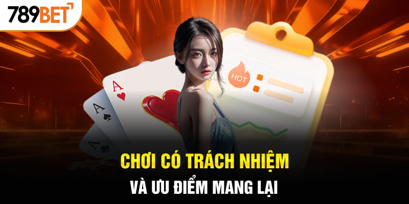 Chơi có trách nhiệm và ưu điểm mang lại