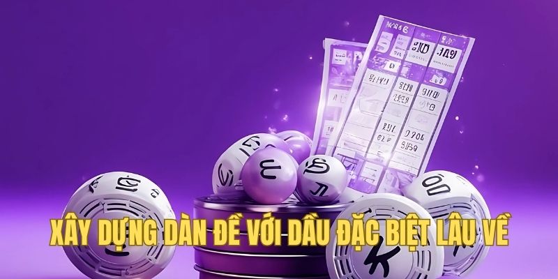 Xây dựng dàn đề 24 cầu bất tử với đặc biệt chưa về