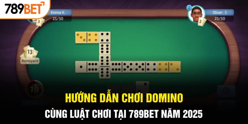 Hướng Dẫn Chơi Domino Cùng Luật Chơi Tại 789BET Năm 2025