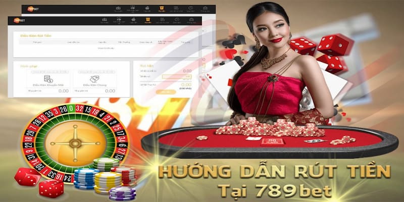 Hướng dẫn rút tiền 789BET cho các hội viên mới