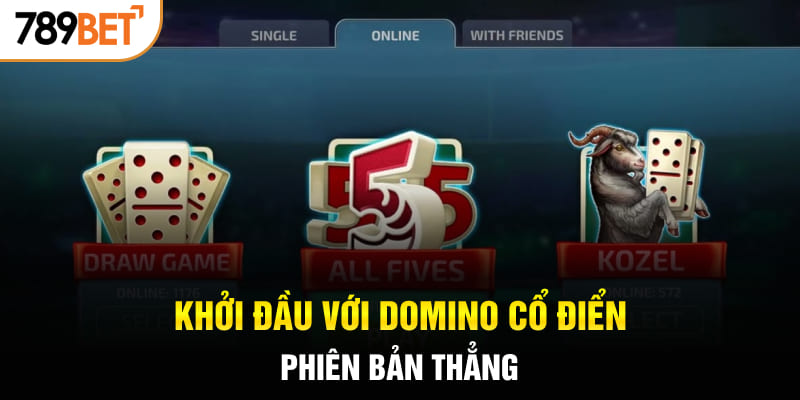 Khởi đầu với Domino cổ điển - phiên bản thẳng