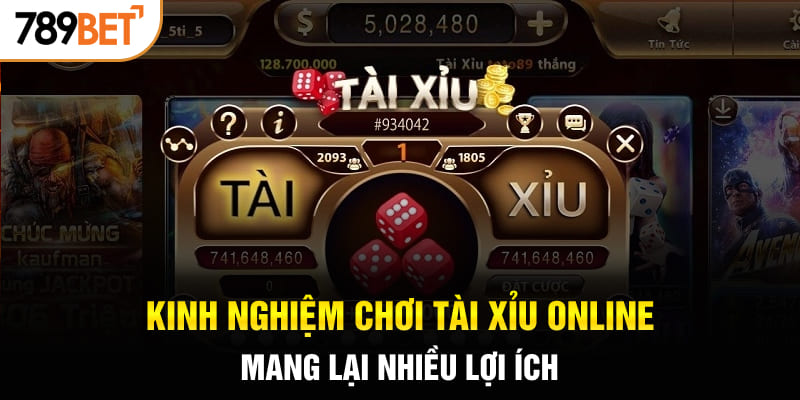 Kinh nghiệm chơi tài xỉu online mang lại nhiều lợi ích